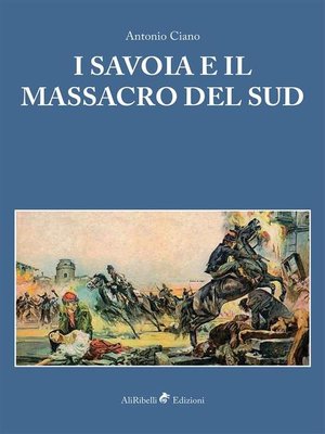 cover image of I Savoia e il Massacro del Sud